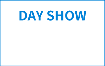 DAY SHOW：開場13:00　開演14:00